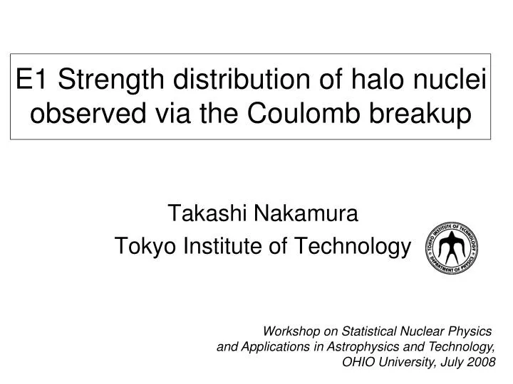 e1 strength distribution of halo nuclei observed via the coulomb breakup