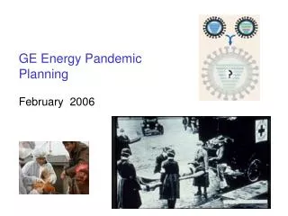 GE Energy Pandemic Planning February 2006