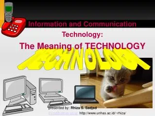 Information and Communication Technology: The Meaning of TECHNOLOGY