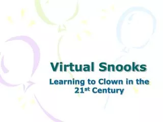 Virtual Snooks