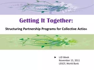 Getting It Together: Structuring Partnership Programs for Collective Actio n