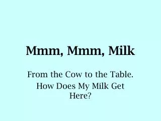 Mmm, Mmm, Milk