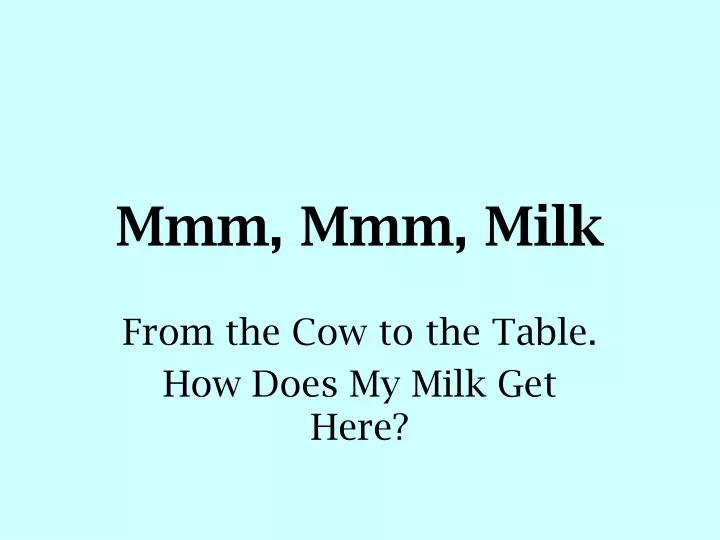 mmm mmm milk