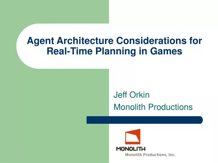 agent architecture considerations for real time planning in games