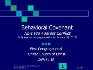 Behavioral Covenant How We Address Conflict (adopted by congregational vote January 30, 2011)