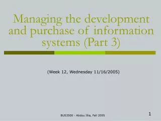 Managing the development and purchase of information systems (Part 3)
