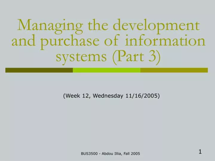 managing the development and purchase of information systems part 3