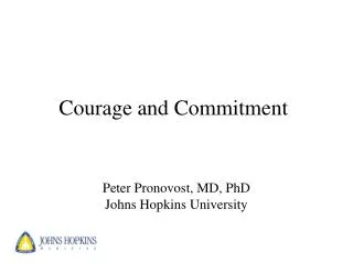 Courage and Commitment