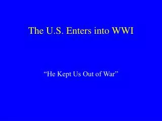 The U.S. Enters into WWI