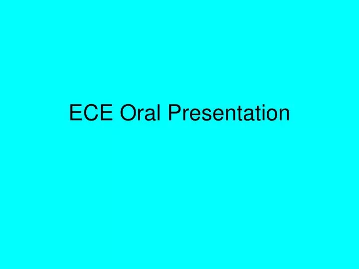 ece oral presentation