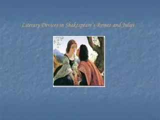 Literary Devices in Shakespeare’s Romeo and Juliet