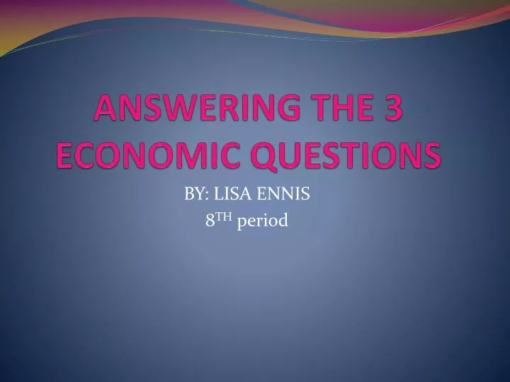 answering the 3 economic questions