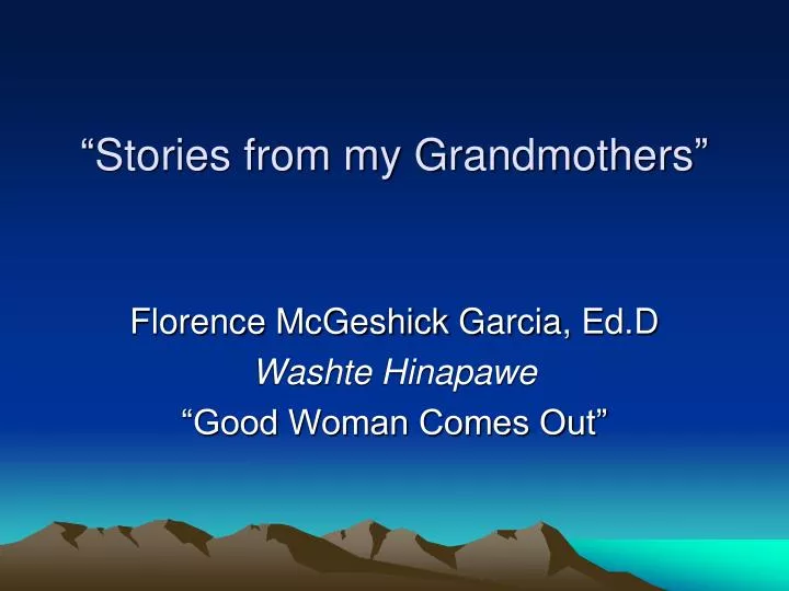 stories from my grandmothers