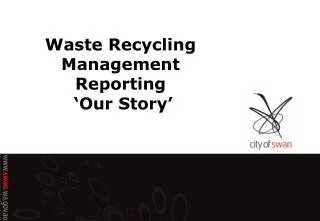 Waste Recycling Management Reporting ‘Our Story’