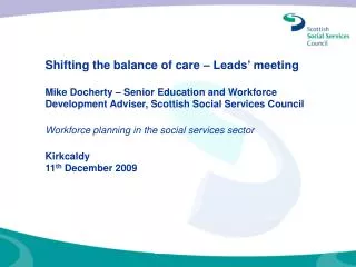 Shifting the balance of care – Leads’ meeting Mike Docherty – Senior Education and Workforce Development Adviser, Scotti