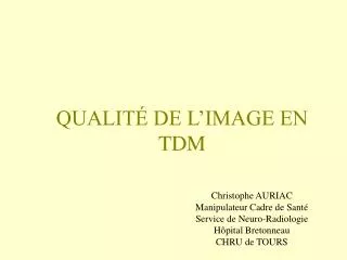 qualit de l image en tdm