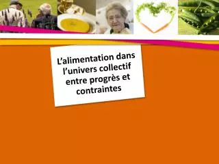 l alimentation dans l univers collectif entre progr s et contraintes