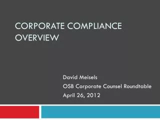 Corporate Compliance O verview