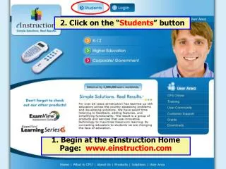 1. Begin at the eInstruction Home Page: www.einstruction.com