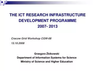 THE ICT RESEARCH INFRASTRUCTURE DEVELOPMENT PROGRAMME 2007- 2013
