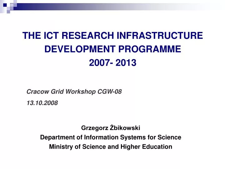 the ict research infrastructure development programme 2007 2013