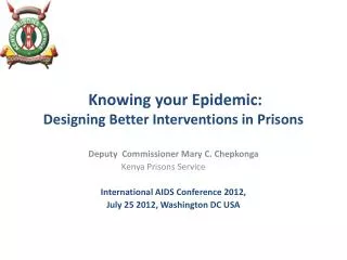 Knowing your Epidemic: Designing Better Interventions in Prisons