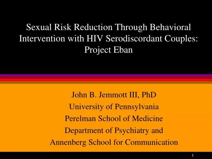 sexual risk reduction through behavioral intervention with hiv serodiscordant couples project eban