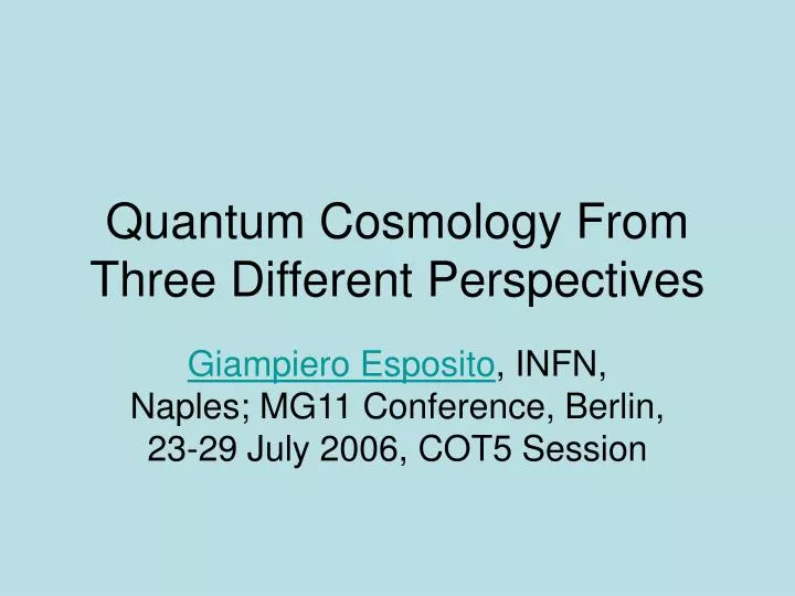 quantum cosmology from three different perspectives