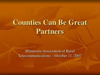 Counties Can Be Great Partners