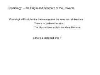 Cosmology -- the Origin and Structure of the Universe