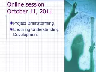 Online session October 11, 2011
