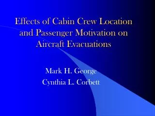 Effects of Cabin Crew Location and Passenger Motivation on Aircraft Evacuations