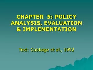 CHAPTER 5: POLICY ANALYSIS, EVALUATION &amp; IMPLEMENTATION