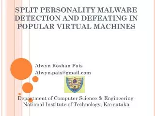 SPLIT PERSONALITY MALWARE DETECTION AND DEFEATING IN POPULAR VIRTUAL MACHINES