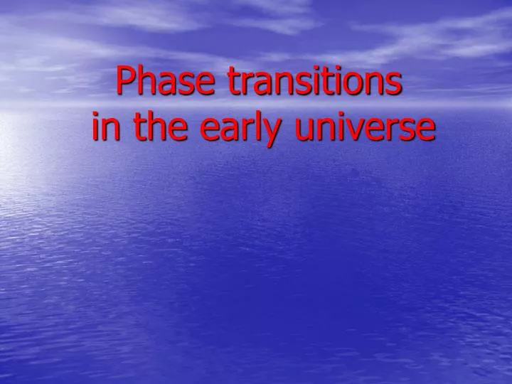 phase transitions in the early universe