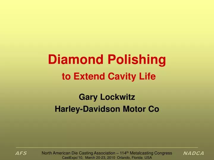 diamond polishing to extend cavity life