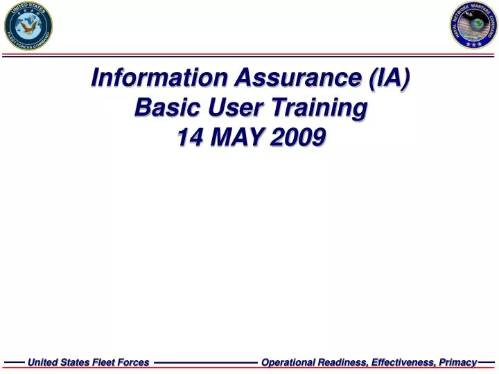information assurance ia basic user training 14 may 2009