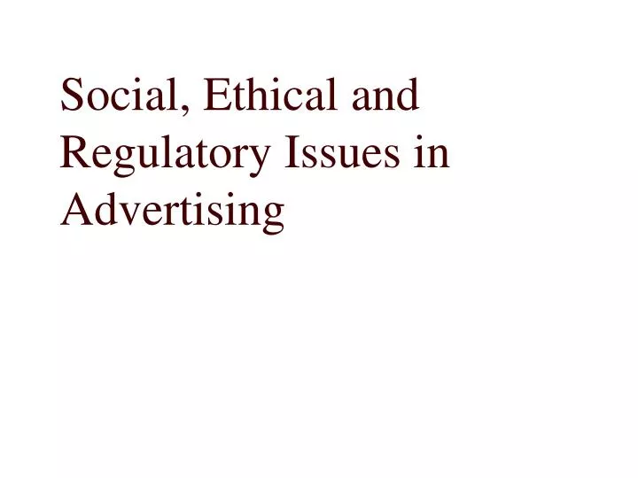 social ethical and regulatory issues in advertising