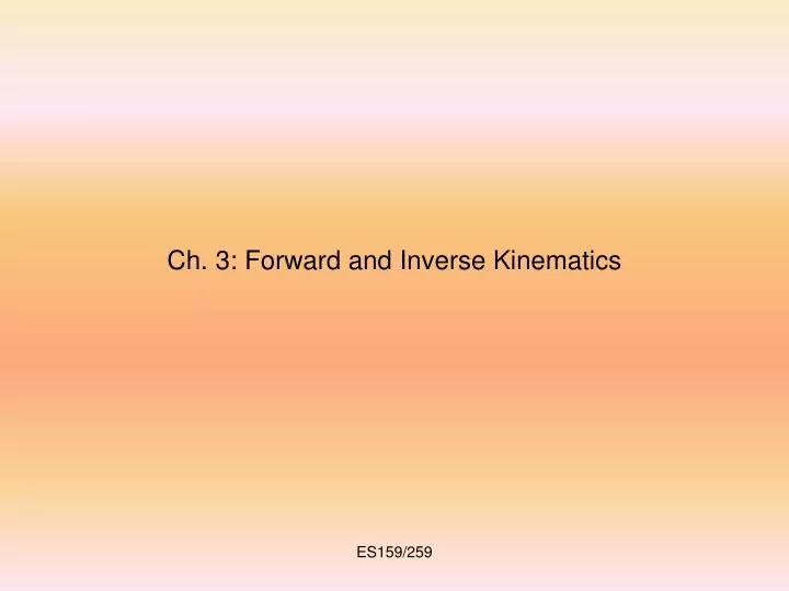 ch 3 forward and inverse kinematics