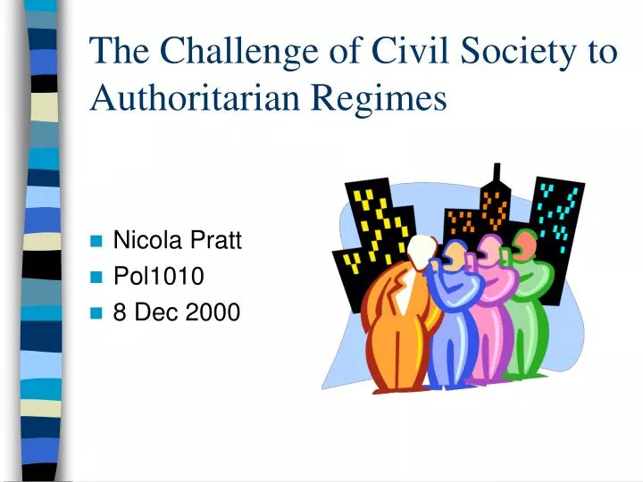 the challenge of civil society to authoritarian regimes