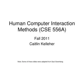 Human Computer Interaction Methods (CSE 556A)