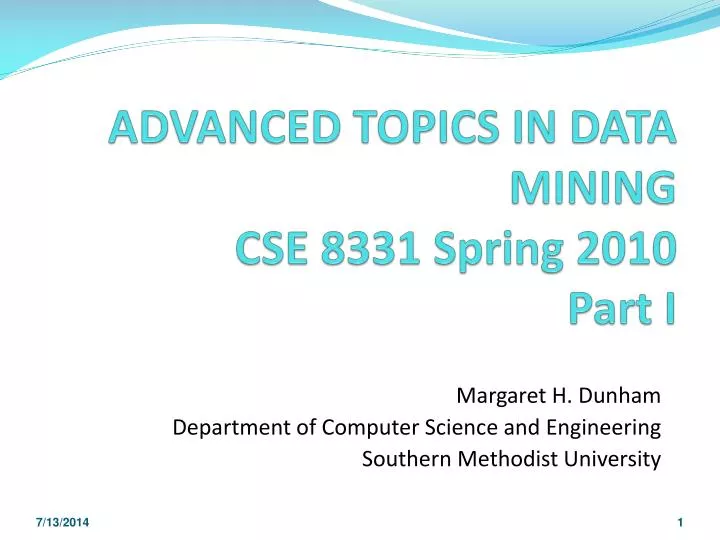 advanced topics in data mining cse 8331 spring 2010 part i