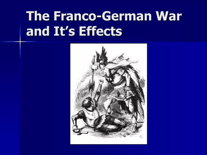 the franco german war and it s effects