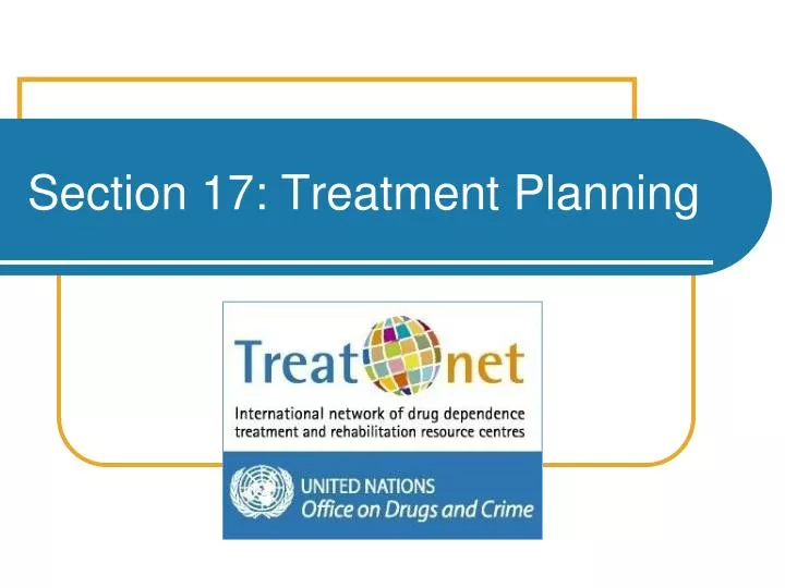 section 17 treatment planning