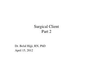 Surgical Client Part 2