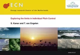 Exploring the limits in Individual Pitch Control S. Kanev and T. van Engelen