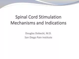 Spinal Cord Stimulation Mechanisms and Indications