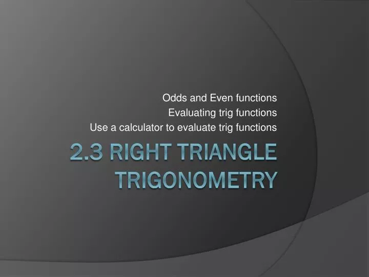 odds and even functions evaluating trig functions use a calculator to evaluate trig functions