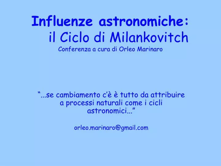 influenze astronomiche il ciclo di milankovitch conferenza a cura di orleo marinaro