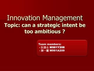 Innovation Management Topic: can a strategic intent be too ambitious ?